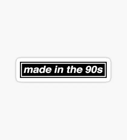 Made in the 90s